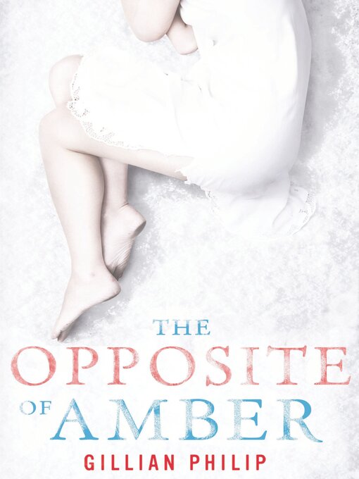 Title details for The Opposite of Amber by Gillian Philip - Available
